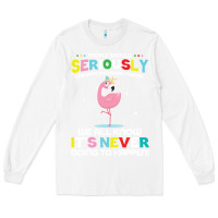 White people should seriously stop expecting normal from me Long Sleeve Tee - Craftify