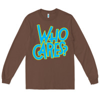 Chestnut who cares Long Sleeve Tee - Craftify