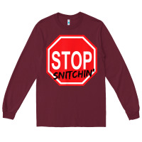 Burgundy stop snitching stop snitchin t shirt Long Sleeve Tee - Craftify