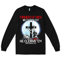 Black fisher of men we catch  em he cleans  em matthew 4 19 Long Sleeve Tee - Craftify
