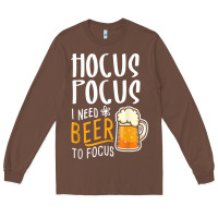 Chestnut Hocus Pocus I Need Beer To Focus Funny Halloween Witch 1 Long Sleeve Tee - InspiraDesign