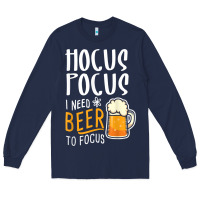 Navy Hocus Pocus I Need Beer To Focus Funny Halloween Witch 1 Long Sleeve Tee - InspiraDesign