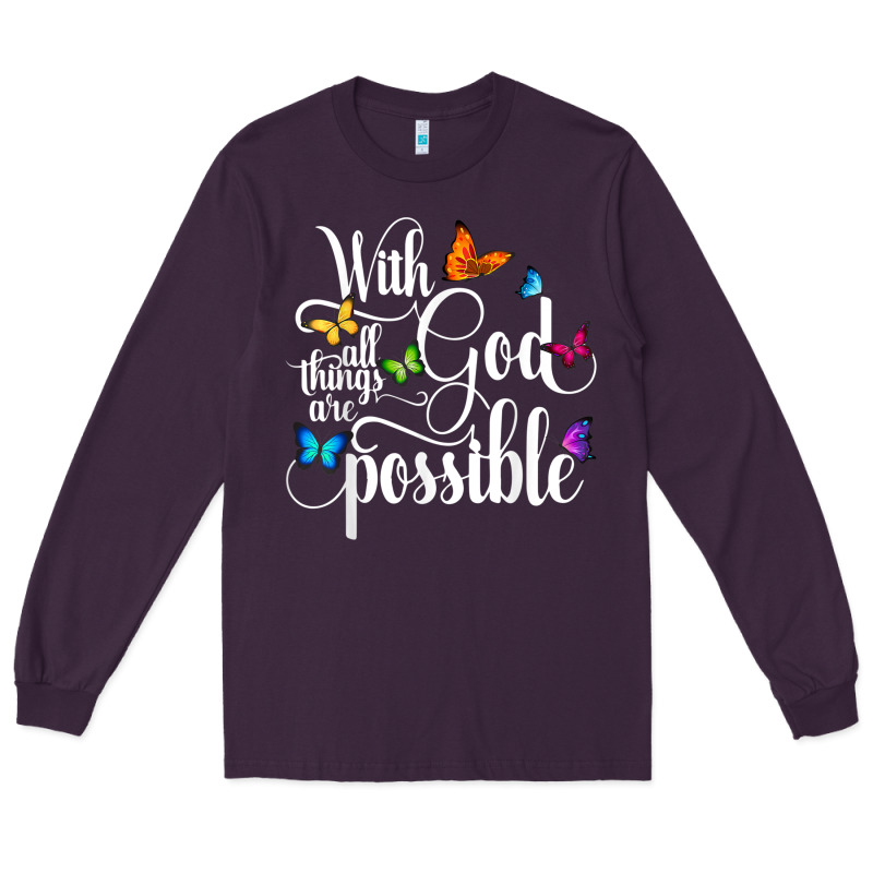 With God All Things Are Possible  Religious Butterfly Art Long Sleeve Tee by InspiraDesign | Teevron