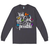 Smoke With God All Things Are Possible  Religious Butterfly Art Long Sleeve Tee - InspiraDesign