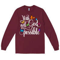 Burgundy With God All Things Are Possible  Religious Butterfly Art Long Sleeve Tee - InspiraDesign