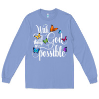 Colony Blue With God All Things Are Possible  Religious Butterfly Art Long Sleeve Tee - InspiraDesign