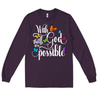 With God All Things Are Possible  Religious Butterfly Art Long Sleeve Tee | Teevron