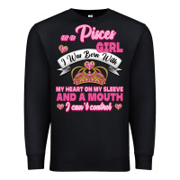 Black As A Pisces Girl I Was Born With My Heart On My Sleeve And A Mouth Premium Sweatshirt - Jasminsmagicworld