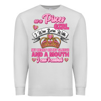 Dove Grey As A Pisces Girl I Was Born With My Heart On My Sleeve And A Mouth Premium Sweatshirt - Jasminsmagicworld