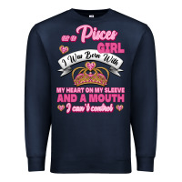 Navy As A Pisces Girl I Was Born With My Heart On My Sleeve And A Mouth Premium Sweatshirt - Jasminsmagicworld