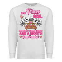 Oatmeal Heather As A Pisces Girl I Was Born With My Heart On My Sleeve And A Mouth Premium Sweatshirt - Jasminsmagicworld