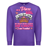 Purple As A Pisces Girl I Was Born With My Heart On My Sleeve And A Mouth Premium Sweatshirt - Jasminsmagicworld