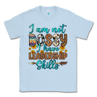 Dusty Blue i am not bossy i have leadership skills Classic Tee - OliviaCreatesArt