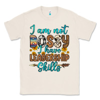 Natural i am not bossy i have leadership skills Classic Tee - OliviaCreatesArt