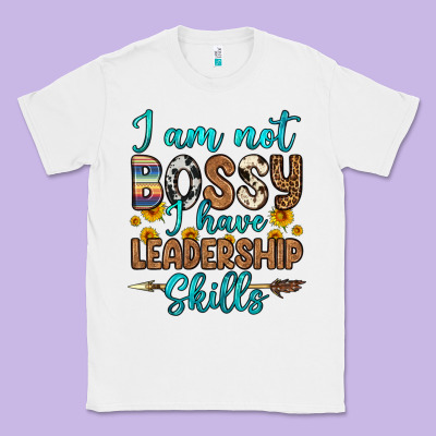 I Am Not Bossy I Have Leadership Skills Classic Tee Designed By Oliviacreatesart