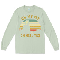Matcha oh my my oh hell yes petty funny music fans gifts Long Sleeve Tee - InspiraDesign