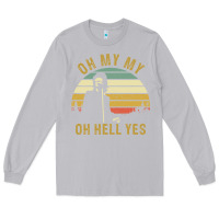 Moon Dust oh my my oh hell yes petty funny music fans gifts Long Sleeve Tee - InspiraDesign