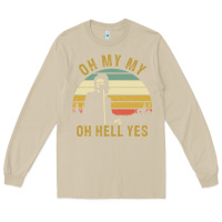 Mushroom oh my my oh hell yes petty funny music fans gifts Long Sleeve Tee - InspiraDesign