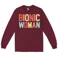 Burgundy bionic woman injury accident broken hip leg arm surgery t shirt Long Sleeve Tee - InspiraDesign