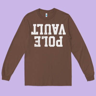 Pole Vault T Shirt Upside Down Funny Pole Vault Jumper Shirt Long Sleeve Tee Designed By Inspiradesign