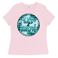 Let It Snow Ladies Tee | Teevron