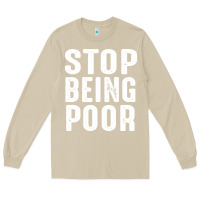 Mushroom stop being poor Long Sleeve Tee - InspiraDesign