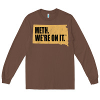 Chestnut mens meth we're on it south dakota anti drugs campaign vintage t shirt Long Sleeve Tee - ArtChic