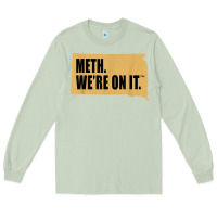 Matcha mens meth we're on it south dakota anti drugs campaign vintage t shirt Long Sleeve Tee - ArtChic