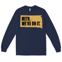 Navy mens meth we're on it south dakota anti drugs campaign vintage t shirt Long Sleeve Tee - ArtChic