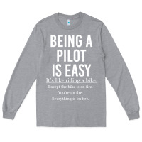 Heather Grey Funny Pilot Gift Being A Pilot Is Easy Long Sleeve Tee - ArtChic
