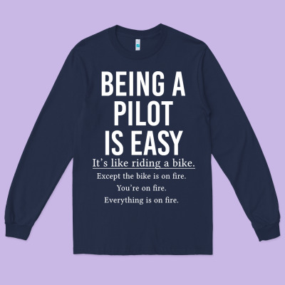 Funny Pilot Gift Being A Pilot Is Easy Long Sleeve Tee Designed By Artchic