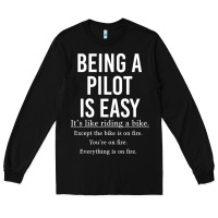 Black Funny Pilot Gift Being A Pilot Is Easy Long Sleeve Tee - ArtChic
