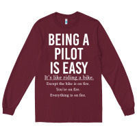Burgundy Funny Pilot Gift Being A Pilot Is Easy Long Sleeve Tee - ArtChic