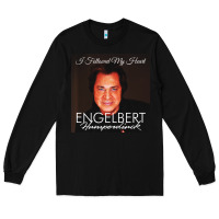 Black engelbert humperdinck Long Sleeve Tee - ArtChic