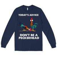 Navy hei hei today's advice don't be a peckerhead Long Sleeve Tee - ArtChic