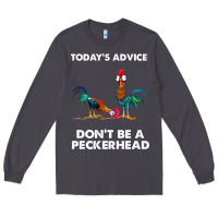 Smoke hei hei today's advice don't be a peckerhead Long Sleeve Tee - ArtChic