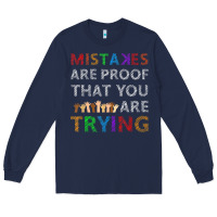 Navy mistakes are proof that you are trying teacher inspirational t shirt Long Sleeve Tee - StudioElite