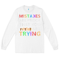 White mistakes are proof that you are trying teacher inspirational t shirt Long Sleeve Tee - StudioElite