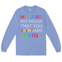 Colony Blue mistakes are proof that you are trying teacher inspirational t shirt Long Sleeve Tee - StudioElite