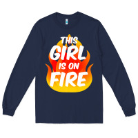Navy This Girl Is On Fire Fierce Lady Woman Power Go Girls Fiery Long Sleeve Tee - StudioElite