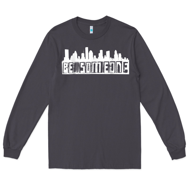 Be Someone H Town Houston Texas Skyline. T Shirt Long Sleeve Tee by StudioElite | Teevron