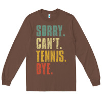 Chestnut sorry can't tennis bye funny vintage retro tennis player t shirt Long Sleeve Tee - StudioElite
