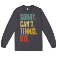 Smoke sorry can't tennis bye funny vintage retro tennis player t shirt Long Sleeve Tee - StudioElite