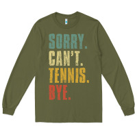 Army Green sorry can't tennis bye funny vintage retro tennis player t shirt Long Sleeve Tee - StudioElite
