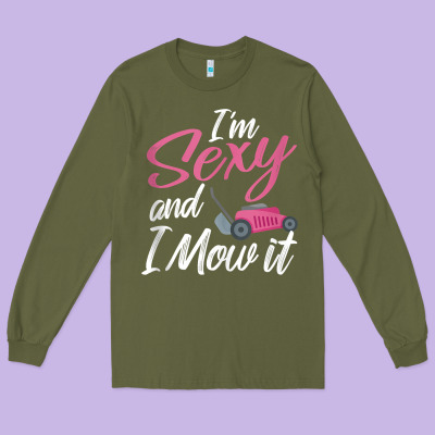 I'm Sexy And I Mow It Funny Mow Pun Tank Top Long Sleeve Tee Designed By Studioelite