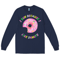 Navy i run because i like donuts Long Sleeve Tee - StudioElite