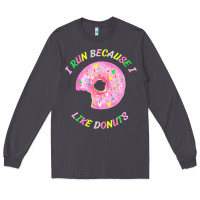 Smoke i run because i like donuts Long Sleeve Tee - StudioElite