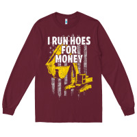 Burgundy heavy equipment operator i run hoes for money usa flag t shirt Long Sleeve Tee - StudioElite