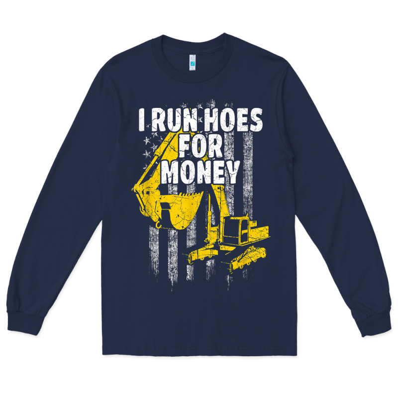 Heavy Equipment Operator I Run Hoes For Money Usa Flag T Shirt Long Sleeve Tee by StudioElite | Teevron
