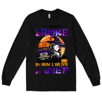 Black my broom broke so now i drive a j.e.e.p witch halloween t shirt Long Sleeve Tee - StudioElite
